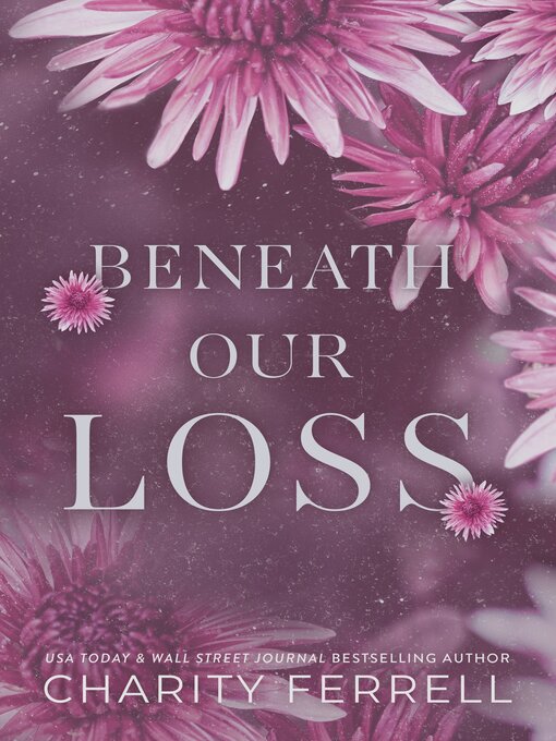 Title details for Beneath Our Loss by Charity Ferrell - Available